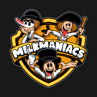 Milkmaniacs T-Shirt