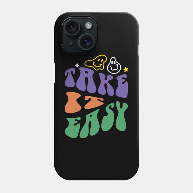 Take it easy Phone Case by White Name