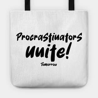 Procrastinators Unite Tomorrow Tote