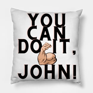 You can do it, john Pillow