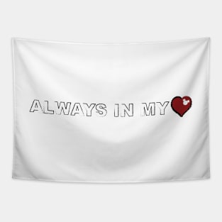 Always in my Heart Tapestry