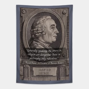 David Hume portrait and quote: Generally speaking, the errors in religion are dangerous; those in philosophy only ridiculous. Tapestry