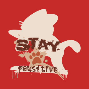 Stay Pawsitive (Motivation) T-Shirt