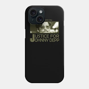 We Stand With You - Justice For Johnny Depp Phone Case