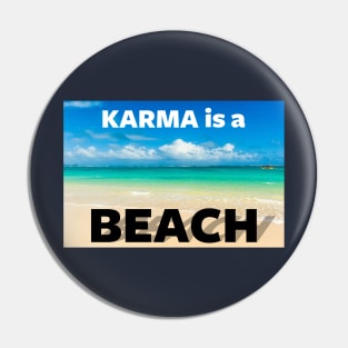Funny Karma Is A Bitch Funny Beach Summer Meme Gift For Beach Lovers Pin