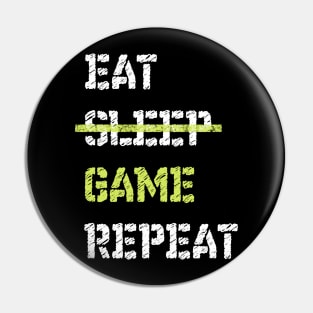 Eat Sleep Game Repeat Gamer Pin