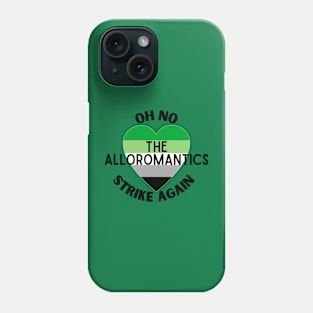 The Alloromantics Strike Again Phone Case