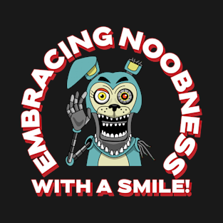 Embracing Noobness with a Smile! T-Shirt