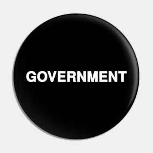 GOVERNMENT Typography Pin