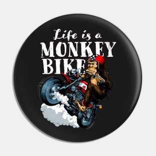 Life is a monkey bike Pin