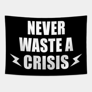 NEVER WASTE A CRISIS SPRUCH CORONA KRISE 2020 VIRUS PANDEMIE Tapestry
