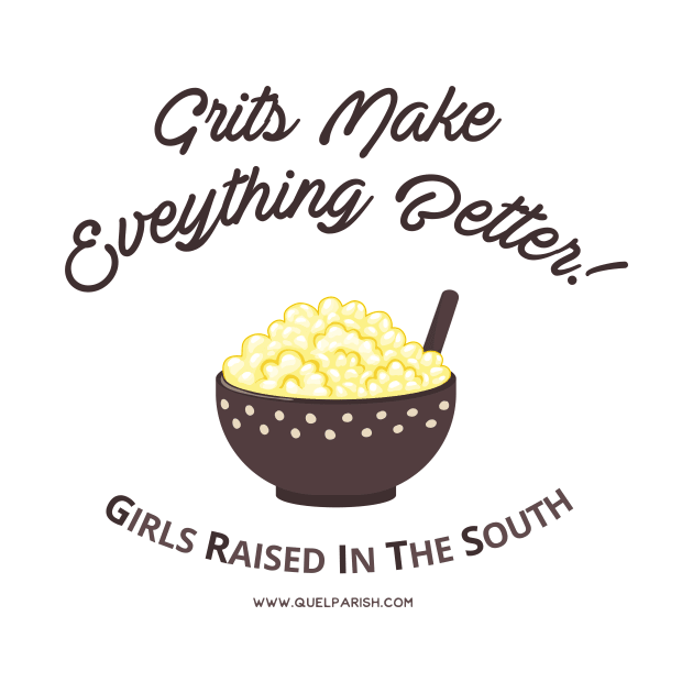 GRITS Make Everything Better by quelparish
