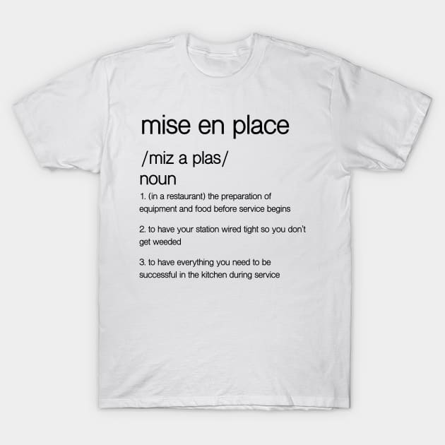 Chef T-Shirt Mise En Place Chef T-Shirt Mise En Place