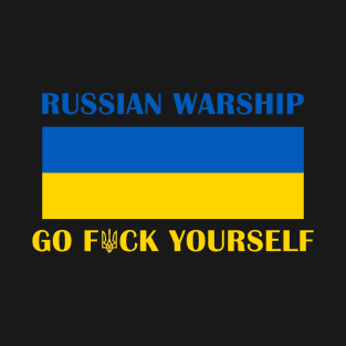 RUSSIAN WARSHIP GO F YOURSELF T-Shirt