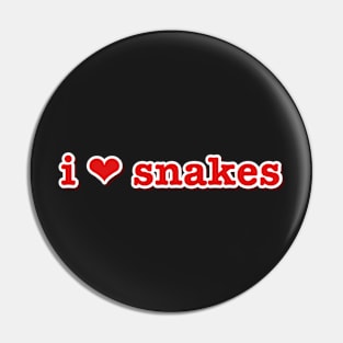 I Love Snakes Pin