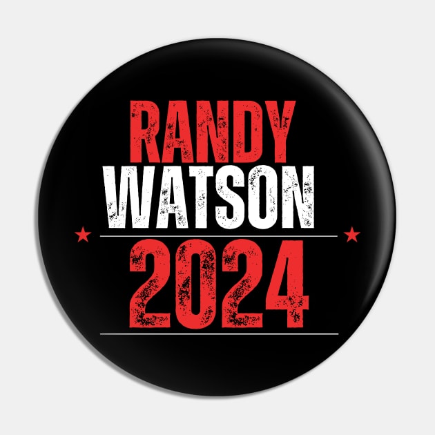 RANDY WATSON 2024 ELECTION Pin by ohyeahh