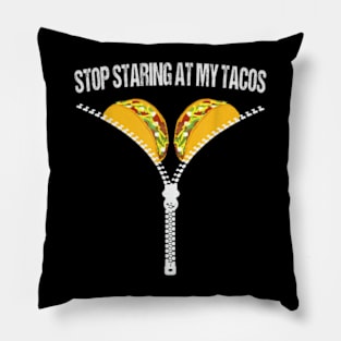 Funny Mexican Stop Staring At My Tacos Fiesta Cinco De Mayo Pillow