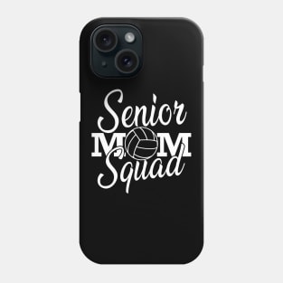 Volleyball Senior Mom Squad Phone Case