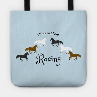 Of Horse I Love Racing - Funny Horse Racing Design Tote