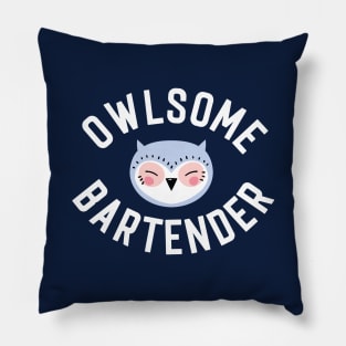 Owlsome Bartender Pun - Funny Gift Idea Pillow