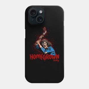 Homegrown Crazies Design Phone Case