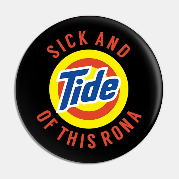 Sick and Tide of this Rona Pin by Bequeen