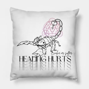 Healing hurts Pillow