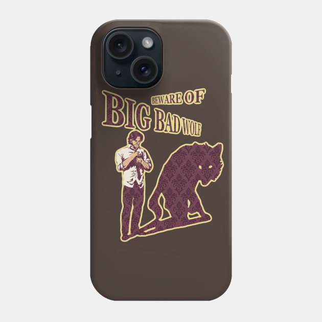 Beware of Big Bad Wolf Phone Case by merkerinn