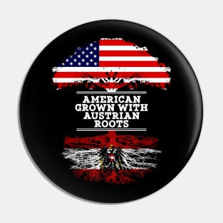 American Grown With Austrian Roots - Gift for Austrian From Austria Pin