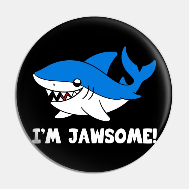 Cute Shark Im Jawsome Pin by KawaiiAttack