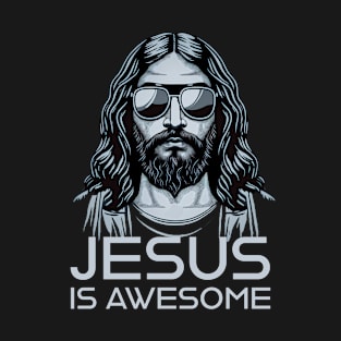 Jesus is Awesome, Jesus Christ, Jesus in Sunglasses T-Shirt