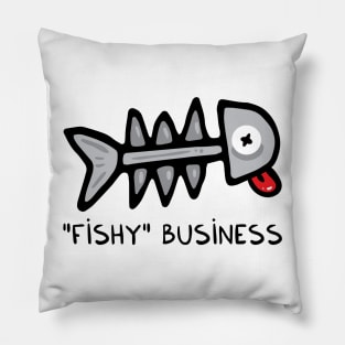 Fishy business Pillow