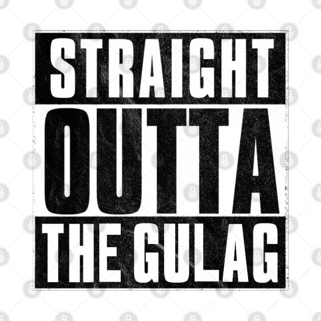 Straight Outta The Gulag by Kiwi