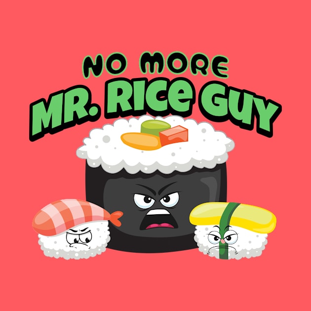 No more Mr. Rice guy funny punny sushi by Not a Typical Teacher