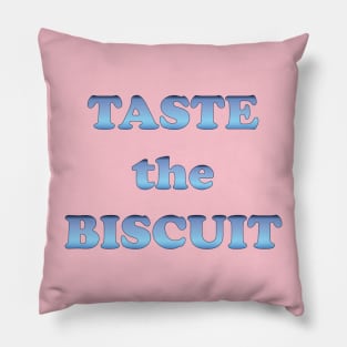 taste the Biscuit Pillow