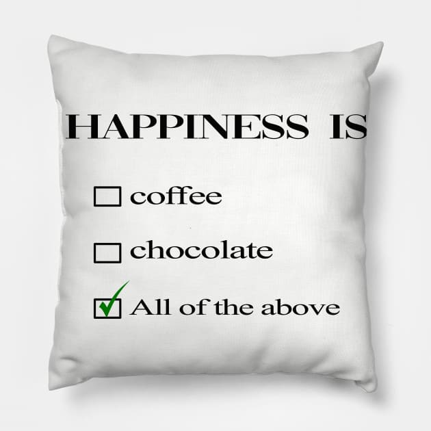 happiness is coffee&chocolate Pillow by cloud