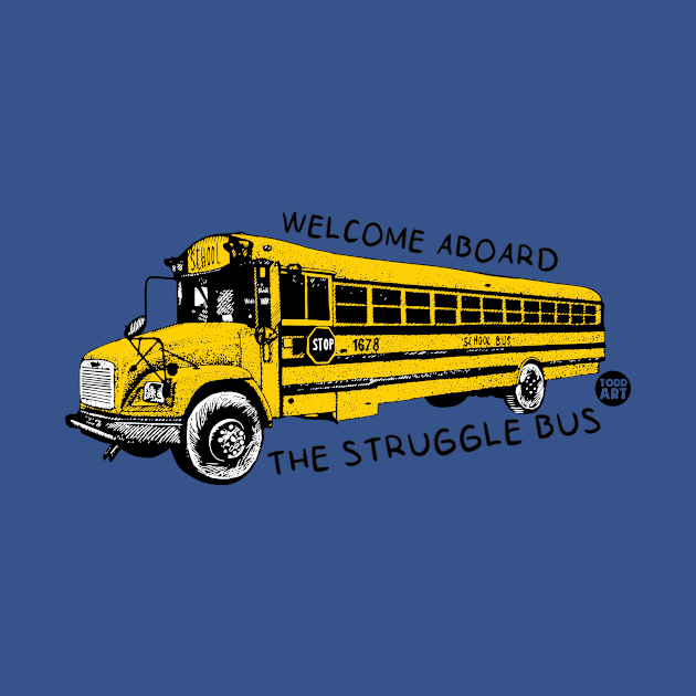 struggle bus by toddgoldmanart