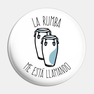 La Rumba Me Está Llamando Pin