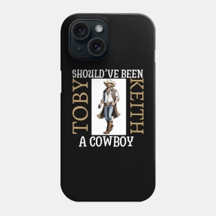 Toby keith with a pistol | Should've been a cowboy Phone Case