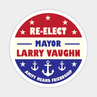 Re-Elect Larry Vaughn Magnet