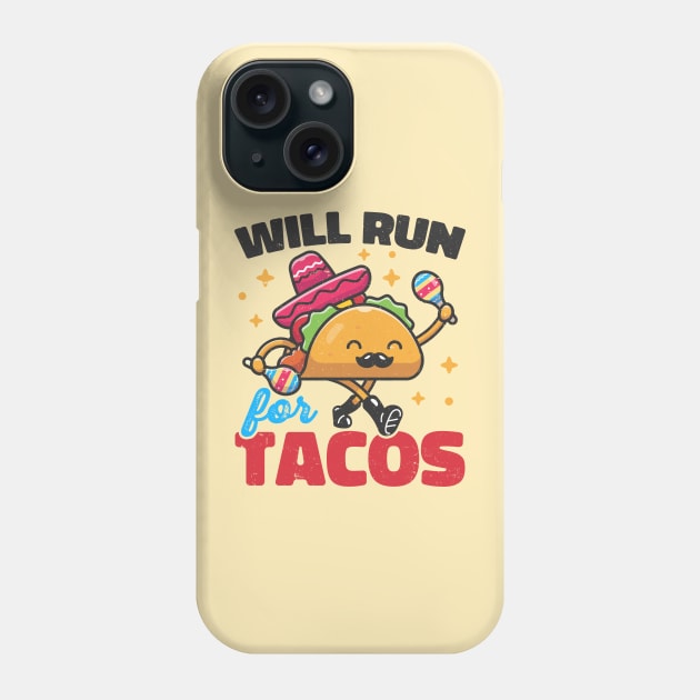 Will Run For Tacos Funny Kawaii Taco Phone Case by Wasabi Snake