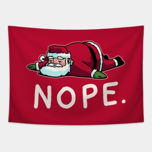 Lazy Santa Claus NOPE NOT TODAY Shirt Funny Christmas Gift Tapestry