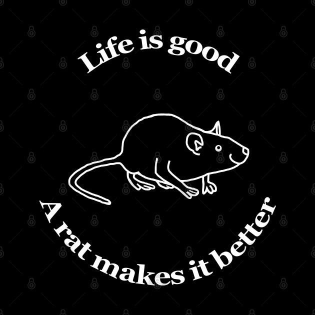 An Animals Quote A Rat Makes it Better by ellenhenryart