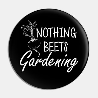 Gardener - Nothing beets gardening w Pin