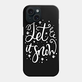 Happy holidays! - Let it snow Phone Case