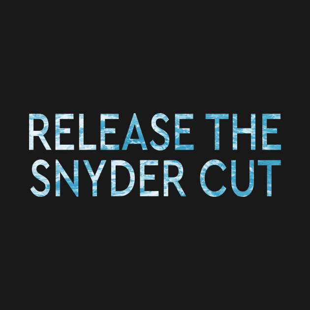 RELEASE THE SNYDER CUT - LOOK UP IN THE SKY BLUE CLOUDY TEXT by TSOL Games