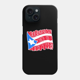 Boricuas do it better Phone Case