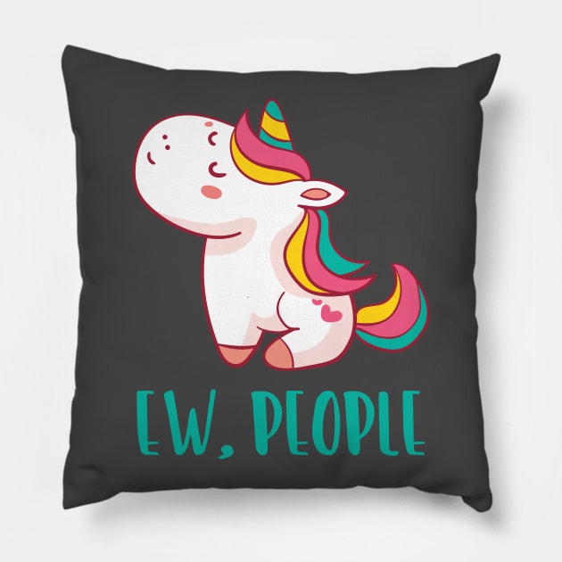 EW PEOPLE Funny Unicorn Lovers Perfect  Anti Social Gift Pillow by Your Funny Gifts