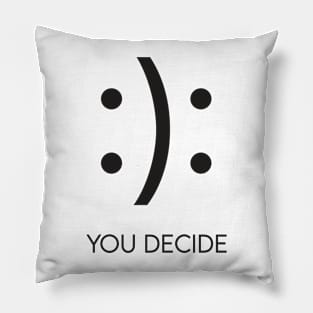 You decide. Pillow