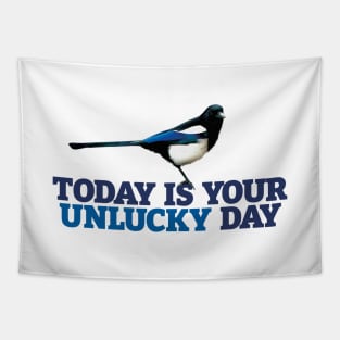 Today is your unlucky day Tapestry